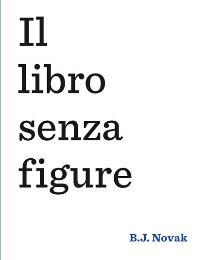 Il libro senza figure - B. J. Novak - ebook