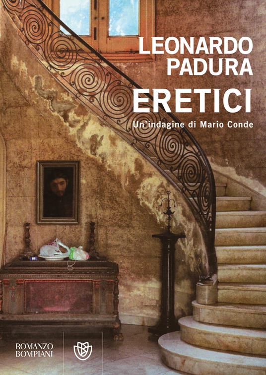 Eretici. Un'indagine di Mario Conde - Leonardo Padura Fuentes,Sara Cavarero,Stefania Marinoni - ebook