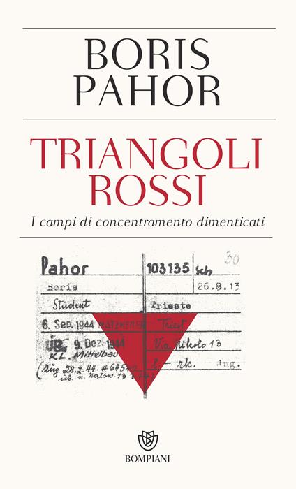 Triangoli rossi. I campi di concentramento dimenticati - Boris Pahor - ebook