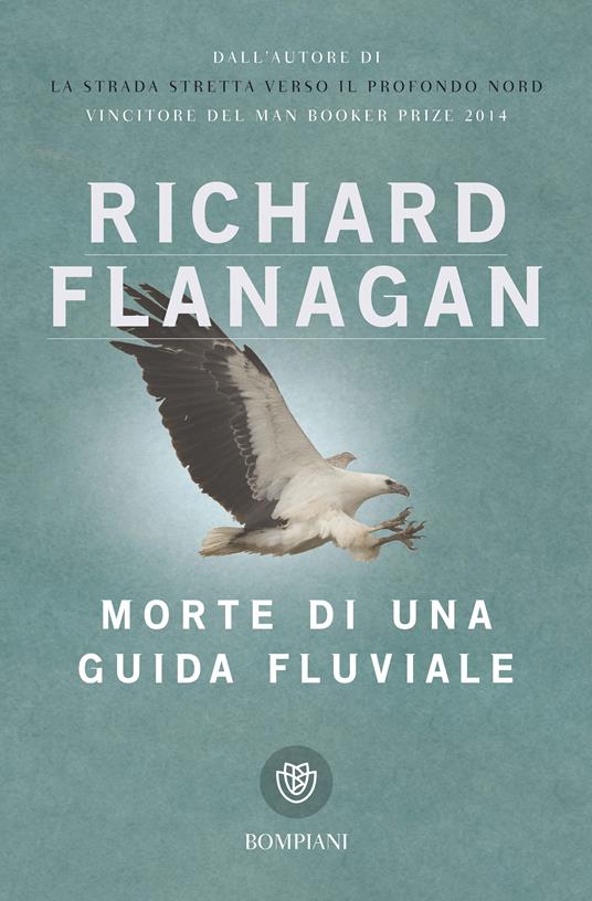 Morte di una guida fluviale - Richard Flanagan,Alessandra Emma Giagheddu - ebook
