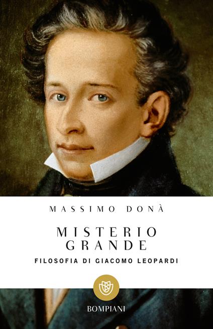 Misterio grande. Filosofia di Giacomo Leopardi - Massimo Donà - ebook