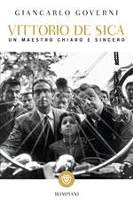 Vittorio De Sica. Un maestro chiaro e sincero