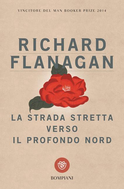 La strada stretta verso il profondo Nord - Richard Flanagan,Elena Malanga - ebook