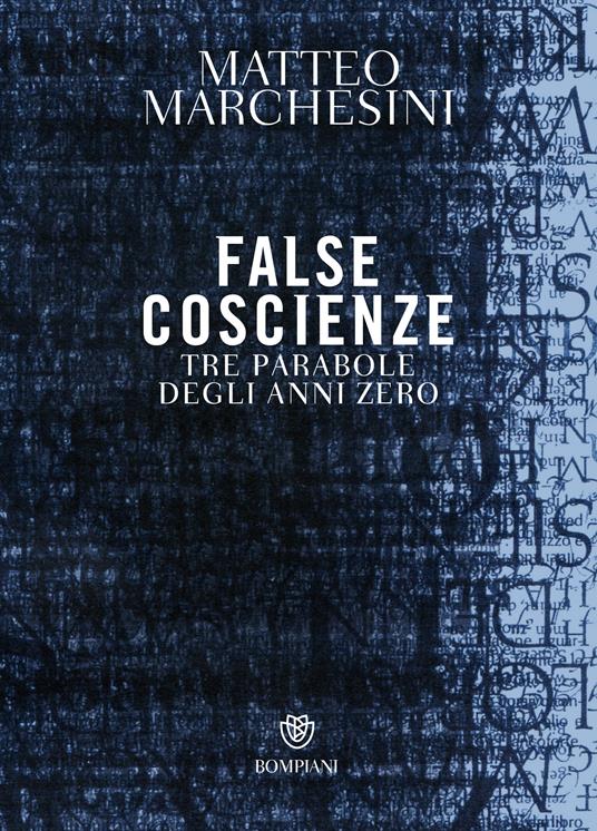 False coscienze. Tre parabole degli anni zero - Matteo Marchesini - ebook