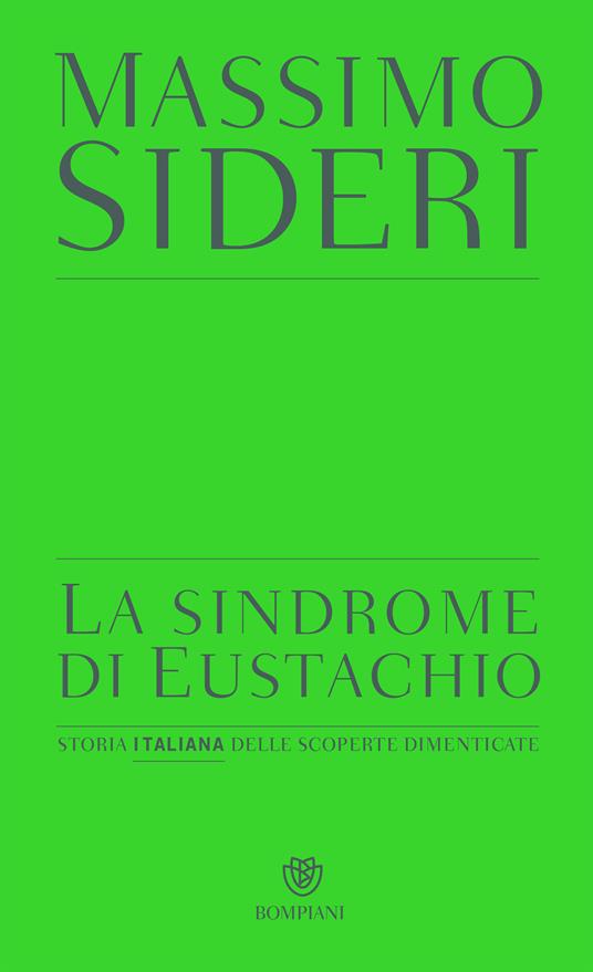 La sindrome di Eustachio. Storia italiana delle scoperte dimenticate - Massimo Sideri - ebook