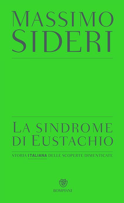La sindrome di Eustachio. Storia italiana delle scoperte dimenticate - Massimo Sideri - ebook