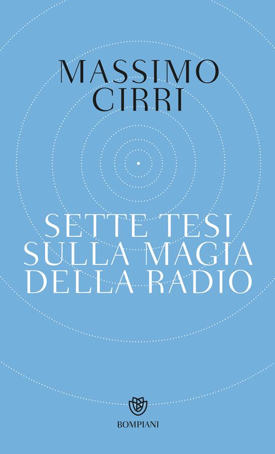 Sette tesi sulla magia della radio - Massimo Cirri - ebook