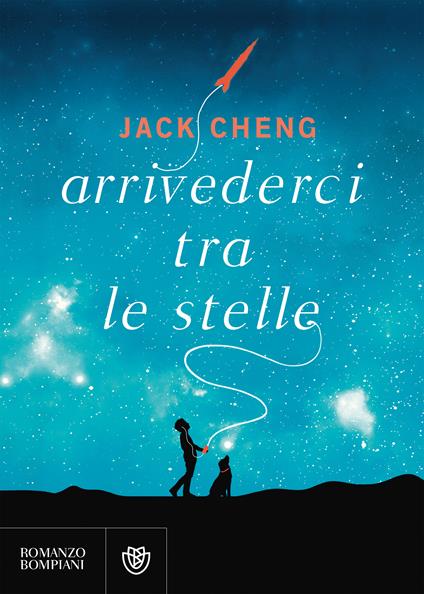 Arrivederci tra le stelle - Jack Cheng,Mariella Martucci - ebook