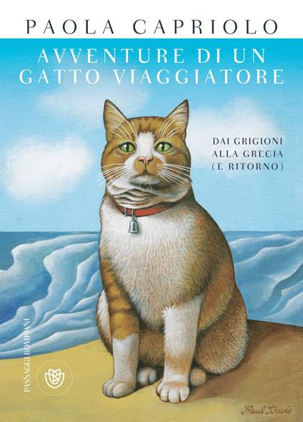 Avventure di un gatto viaggiatore. Dai Grigioni alla Grecia (e ritorno) - Paola Capriolo - ebook