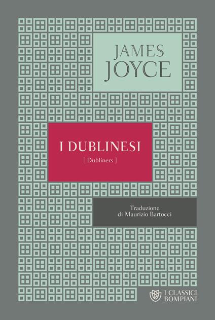 I dublinesi - James Joyce,Maurizio Bartocci - ebook