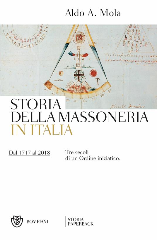 Storia della massoneria in Italia. Dal 1717 al 2018. Tre secoli di un Ordine iniziatico - Aldo A. Mola - ebook