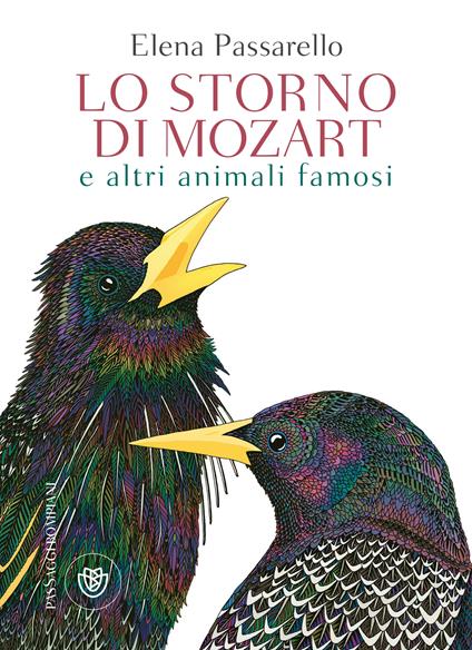 Lo storno di Mozart e altri animali famosi - Elena Passarello,Andrea Silvestri - ebook
