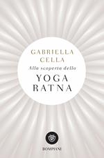 Alla scoperta dello yoga ratna
