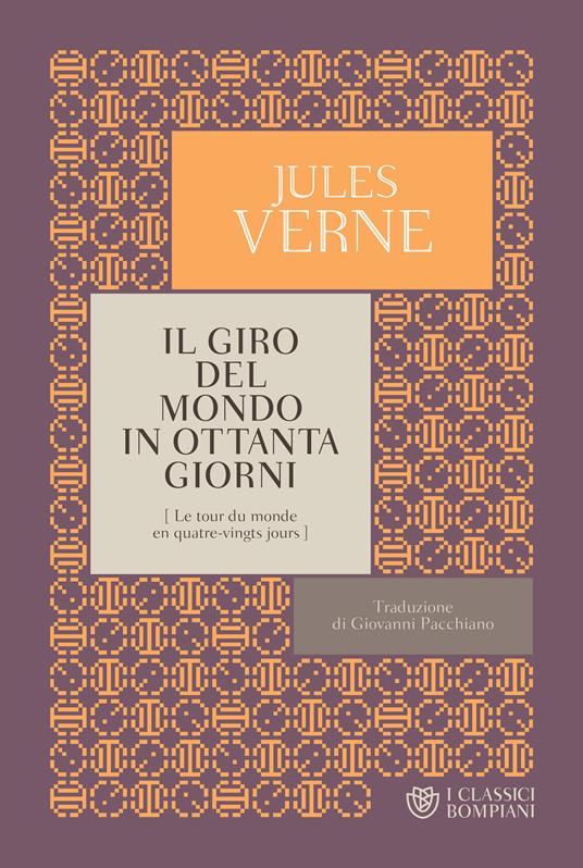 Il giro del mondo in ottanta giorni - Jules Verne,Giovanni Pacchiano - ebook