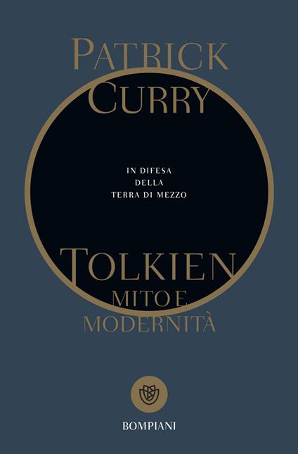 Tolkien, mito e modernità. In difesa della Terra di Mezzo - Patrick Curry,Paolo Palmieri - ebook