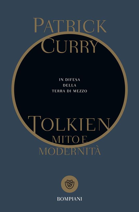 Tolkien, mito e modernità. In difesa della Terra di Mezzo - Patrick Curry,Paolo Palmieri - ebook