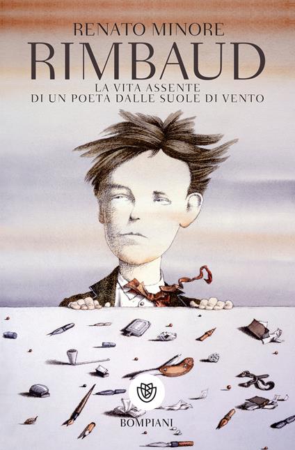 Rimbaud. La vita assente di un poeta dalle suole di vento - Renato Minore - ebook