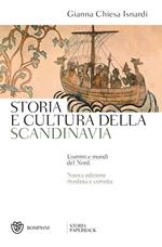 Storia e cultura della Scandinavia. Uomini e mondi del Nord. Nuova ediz.