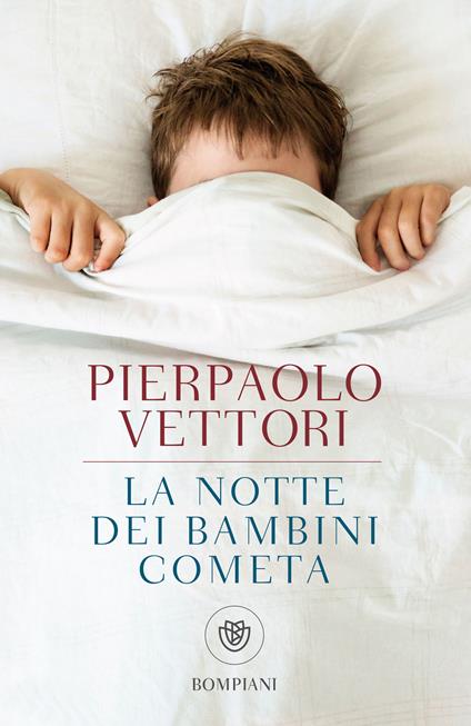 La notte dei bambini cometa. Ediz. ampliata - Pierpaolo Vettori - ebook
