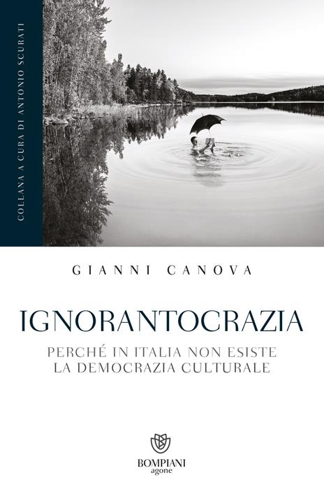 Ignorantocrazia. Perché in Italia non esiste la democrazia culturale - Gianni Canova - ebook