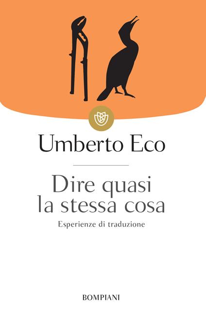 Dire quasi la stessa cosa. Esperienze di traduzione - Umberto Eco - ebook