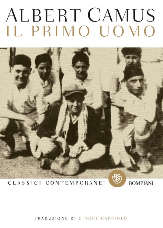 Il primo uomo - Albert Camus,Catherine Camus,Ettore Capriolo - ebook