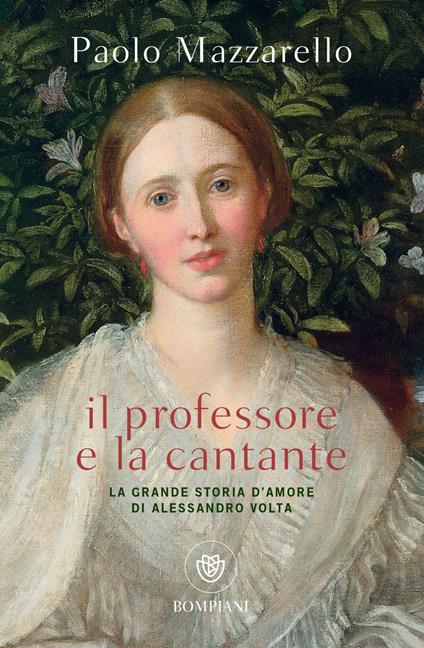 Il professore e la cantante. La grande storia d'amore di Alessandro Volta - Paolo Mazzarello - ebook