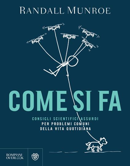 Come si fa. Consigli scientifici assurdi per problemi comuni della vita quotidiana - Randall Munroe,Christina Gleason,Gewurz Daniele - ebook