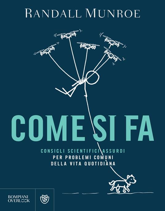 Come si fa. Consigli scientifici assurdi per problemi comuni della vita quotidiana - Randall Munroe,Christina Gleason,Gewurz Daniele - ebook