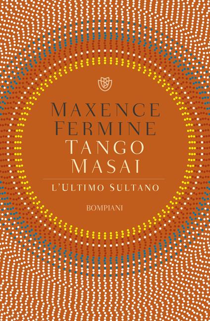 Tango Masai. L'ultimo sultano - Maxence Fermine,Vincenzo Latronico - ebook