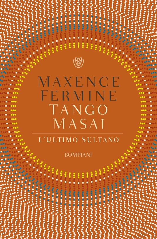 Tango Masai. L'ultimo sultano - Maxence Fermine,Vincenzo Latronico - ebook
