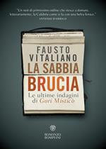 La sabbia brucia. Le ultime indagini di Gori Misticò