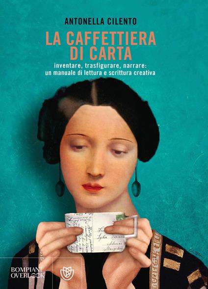 La caffettiera di carta. Inventare, trasfigurare, narrare: un manuale di lettura e scrittura creativa - Antonella Cilento - ebook