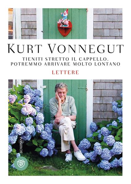 Tieniti stretto il cappello. Potremmo arrivare molto lontano - Kurt Vonnegut,Vincenzo Mantovani,Dan Wakefield,Andrea Asioli - ebook