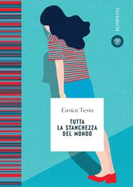 Tutta la stanchezza del mondo