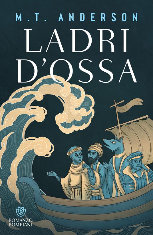 Ladri d'ossa. Storia quasi vera di come le reliquie di san Nicola arrivarono a Bari - M. T. Anderson,Bérénice Capatti - ebook