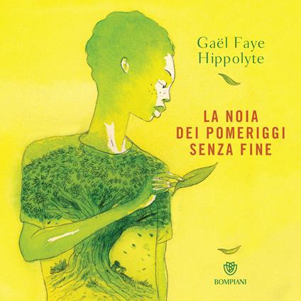 La noia dei pomeriggi senza fine - Gaël Faye,Hippolyte,Beatrice Masini - ebook