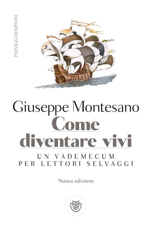 Come diventare vivi. Un vademecum per lettori selvaggi. Nuova ediz. - Giuseppe Montesano - ebook