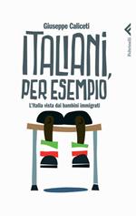 Italiani, per esempio. L'Italia vista dai bambini immigrati