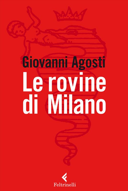 Le rovine di Milano - Giovanni Agosti - ebook
