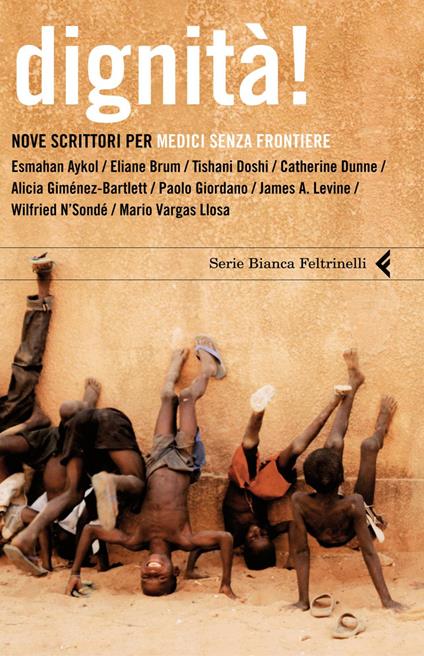 Dignità! Nove scrittori per Medici senza frontiere - AA.VV.,Franca Castellenghi Piazza - ebook