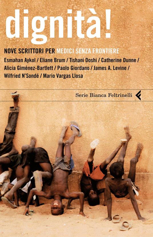 Dignità! Nove scrittori per Medici senza frontiere - AA.VV.,Franca Castellenghi Piazza - ebook