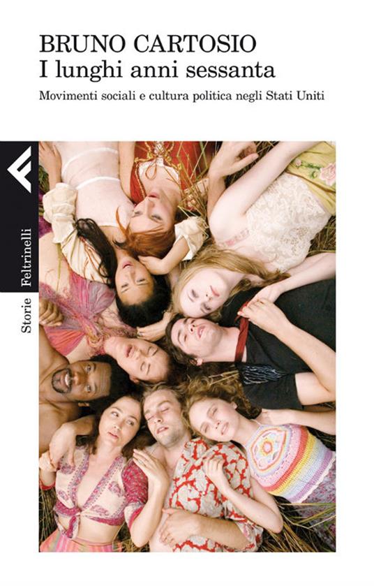 I lunghi anni Sessanta. Movimenti sociali e cultura politica negli Stati Uniti - Bruno Cartosio - ebook