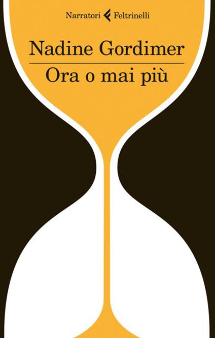 Ora o mai più - Nadine Gordimer,G. Gatti - ebook