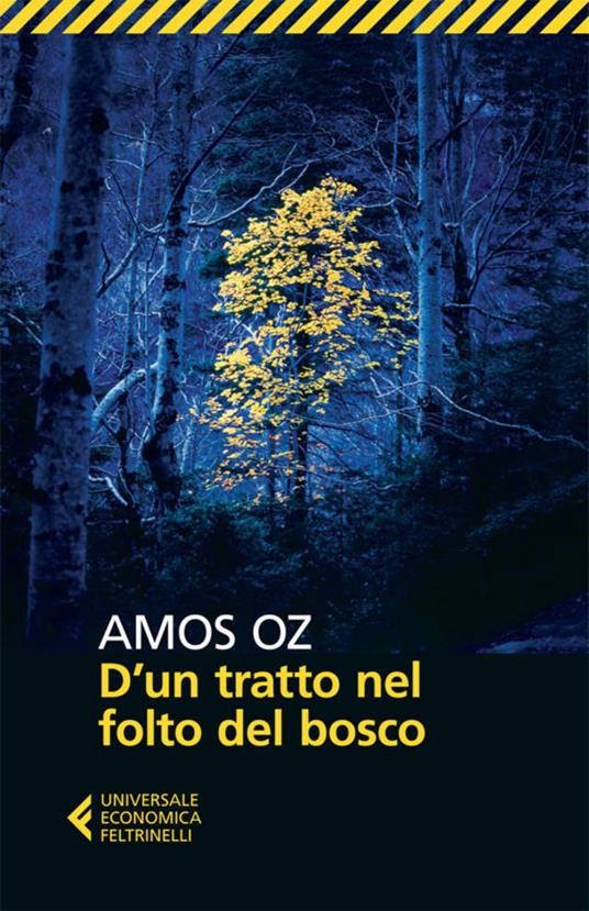 D'un tratto nel folto del bosco - Amos Oz,Elena Loewenthal - ebook