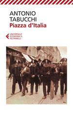 Piazza d'Italia. Favola popolare in tre tempi, un epilogo e un'appendice