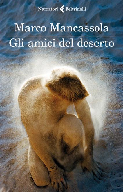 Gli amici del deserto - Marco Mancassola - ebook