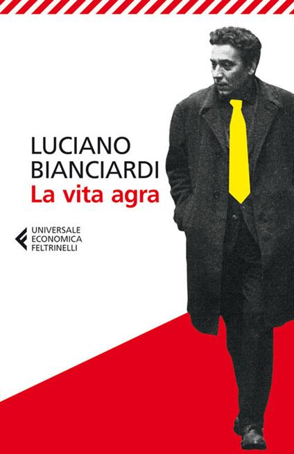 La vita agra - Luciano Bianciardi - ebook