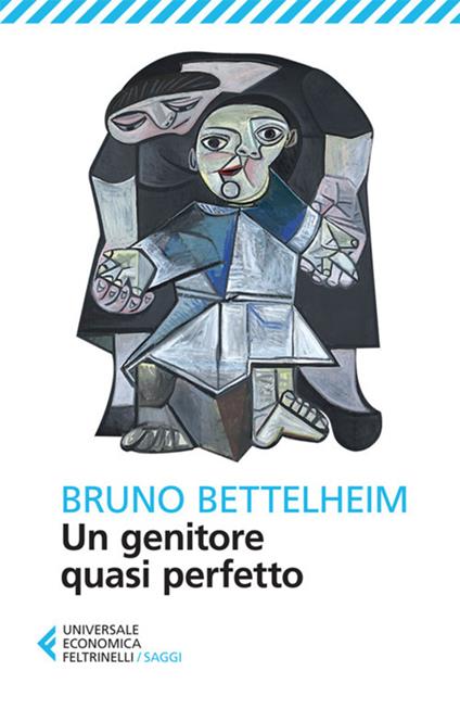 Un genitore quasi perfetto - Bruno Bettelheim,A. Bottini - ebook