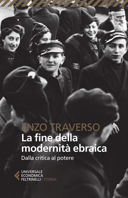 La fine della modernità ebraica. Dalla critica al potere - Enzo Traverso,Diego Guzzi - ebook